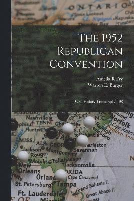 Amelia R Fry, Warren E Burger, Amelia R. Fry, Warren E. Burger - 1952 Republican Convention, Häftad
