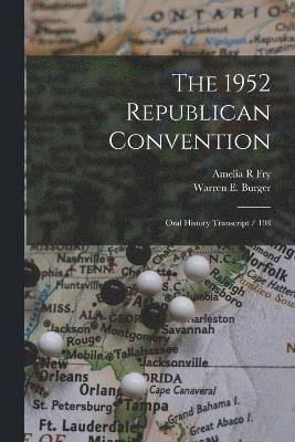 The 1952 Republican Convention 1