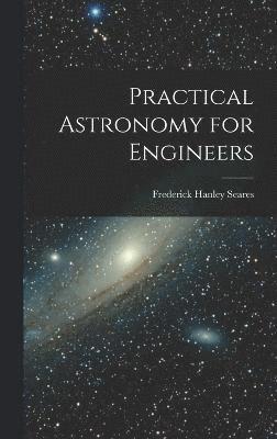 bokomslag Practical Astronomy for Engineers