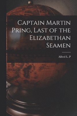 bokomslag Captain Martin Pring, Last of the Elizabethan Seamen