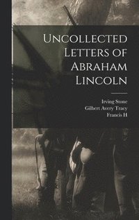 bokomslag Uncollected Letters of Abraham Lincoln