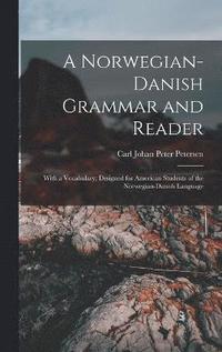 bokomslag A Norwegian-Danish Grammar and Reader