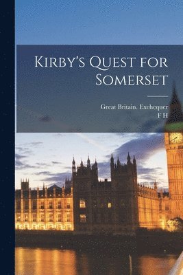 Great Britain Exchequer, F H D 1890 Dickinson - Kirby's Quest for Somerset, Häftad