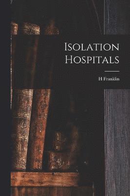 bokomslag Isolation Hospitals