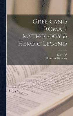 Greek and Roman Mythology & Heroic Legend 1