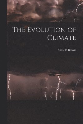 The Evolution of Climate 1