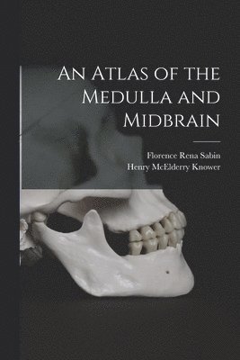 Atlas of the Medulla and Midbrain
