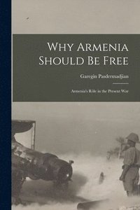 bokomslag Why Armenia Should be Free