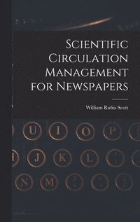 bokomslag Scientific Circulation Management for Newspapers