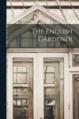 bokomslag The English Gardener