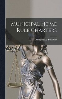 bokomslag Municipal Home Rule Charters