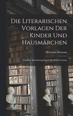 bokomslag literarischen Vorlagen der Kinder und Hausmärchen