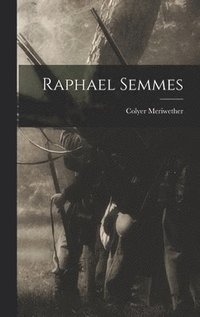 bokomslag Raphael Semmes