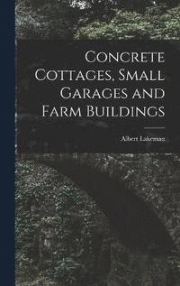 bokomslag Concrete Cottages, Small Garages and Farm Buildings