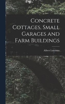 Concrete Cottages, Small Garages and Farm Buildings 1