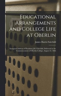 bokomslag Educational Arrangements and College Life at Oberlin