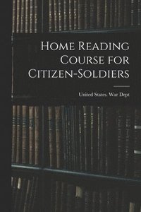 bokomslag Home Reading Course for Citizen-soldiers