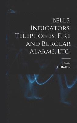 Bells, Indicators, Telephones, Fire and Burglar Alarms, etc. 1