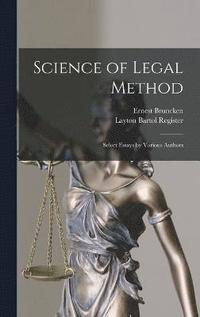 bokomslag Science of Legal Method; Select Essays by Various Authors