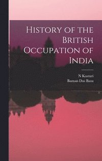 bokomslag History of the British Occupation of India