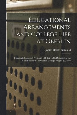 Educational Arrangements and College Life at Oberlin 1