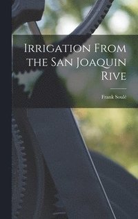 bokomslag Irrigation From the San Joaquin Rive