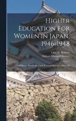 Higher Education for Women in Japan, 1946-1948 1