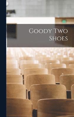 Anonymous - Goody Two Shoes, Inbunden