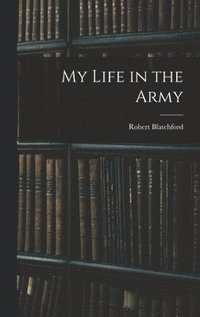 bokomslag My Life in the Army