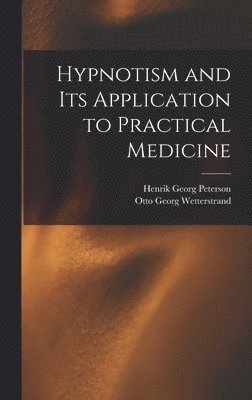 Hypnotism and its Application to Practical Medicine