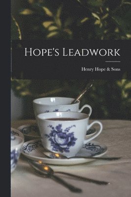 Hope's Leadwork 1