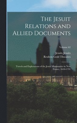 bokomslag The Jesuit Relations and Allied Documents