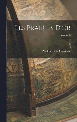 Les prairies d'or; Volume 6 1