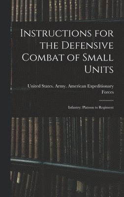 Instructions for the Defensive Combat of Small Units 1
