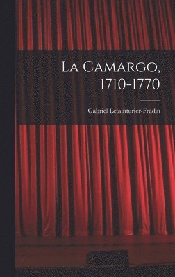 Camargo, 1710-1770