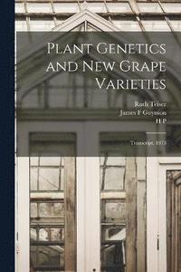 bokomslag Plant Genetics and new Grape Varieties