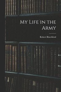 bokomslag My Life in the Army