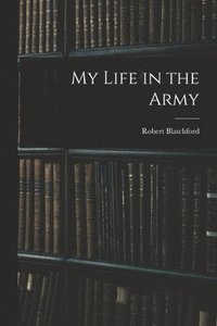 bokomslag My Life in the Army