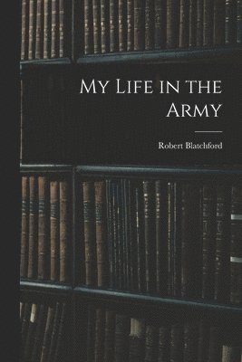 My Life in the Army 1