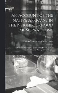 bokomslag An Account of the Native Africans in the Neighbourhood of Sierra Leone