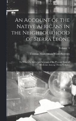 bokomslag Account of the Native Africans in the Neighbourhood of Sierra Leone
