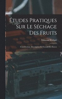 bokomslag tudes Pratiques Sur Le Schage Des Fruits