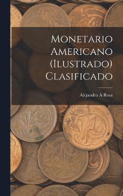 Rosa Alejandro A, Alejandro A, Rosa - Monetario americano (ilustrado) clasificado, Inbunden