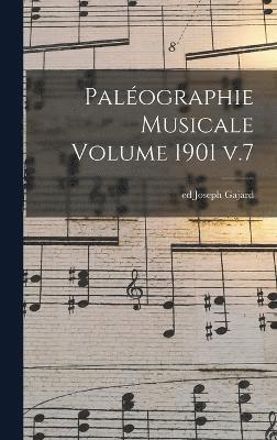 Palographie musicale Volume 1901 v.7 1