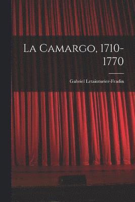 La Camargo, 1710-1770 1