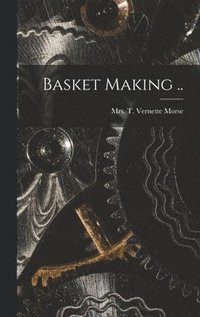 bokomslag Basket Making ..