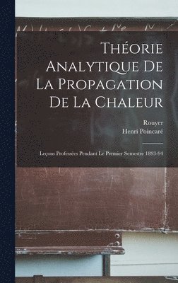 bokomslag Théorie analytique de la propagation de la chaleur; leçons professées pendant le premier semestre 1893-94