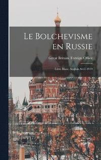 bokomslag Le Bolchevisme en Russie