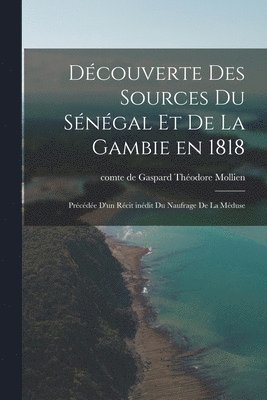 Dcouverte des sources du Sngal et de la Gambie en 1818 1