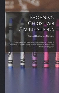 bokomslag Pagan vs. Christian Civilizations